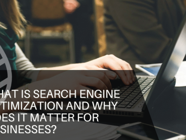 What is Search Engine Optimization?
